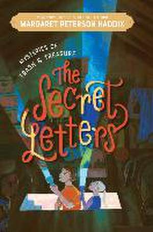 The Secret Letters de Margaret Peterson Haddix