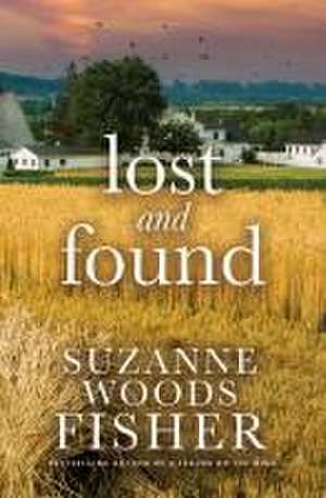 Lost and Found de Suzanne Woods Fisher