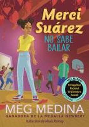 Merci Suárez No Sabe Bailar (Merci Suárez Can't Dance) de Meg Medina