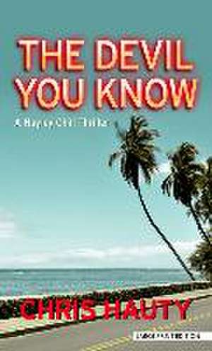 The Devil You Know de Chris Hauty