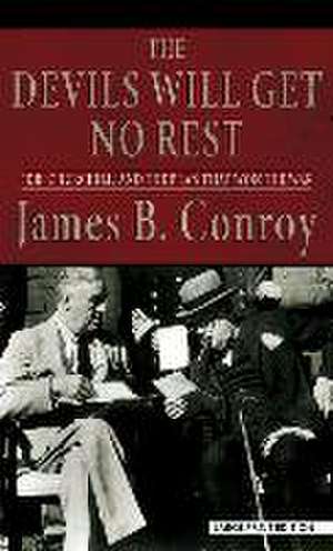 The Devils Will Get No Rest de James B Conroy