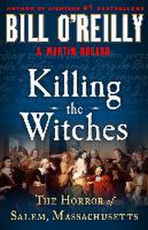 Killing the Witches de Bill O' Reilly