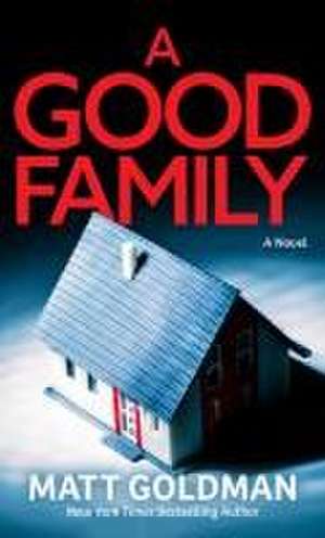 A Good Family de Matt Goldman