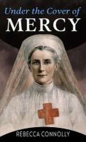 Under the Cover of Mercy de Rebecca Connolly