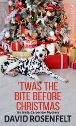 'Twas the Bite Before Christmas de David Rosenfelt