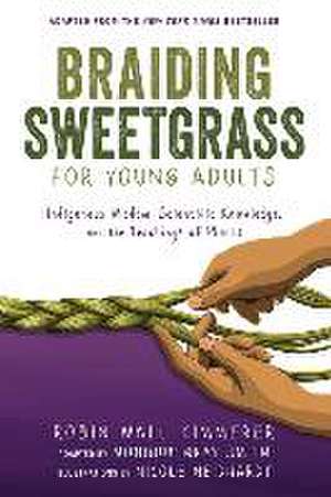 Braiding Sweetgrass for Young Adults de Robin Wall Kimmerer