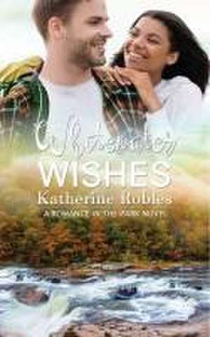 Whitewater Wishes de Katherine Robles