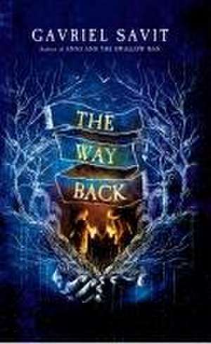 The Way Back de Gavriel Savit