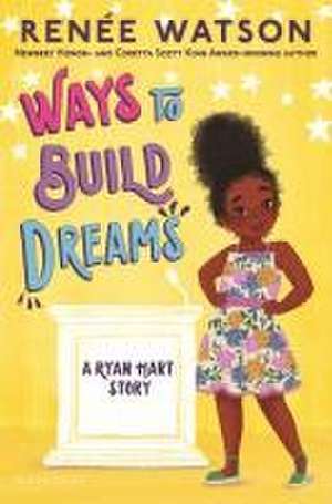 Ways to Build Dreams de Renee Watson