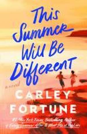 This Summer Will Be Different de Carley Fortune