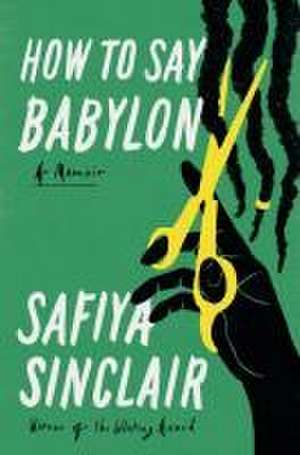 How to Say Babylon de Safiya Sinclair