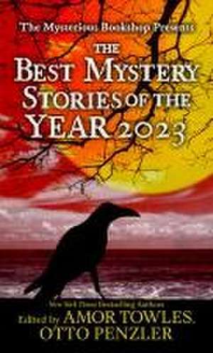 The Mysterious Bookshop Presents the Best Mystery Stories of the Year 2023 de Otto Penzler