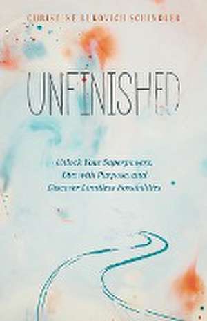 Unfinished de Christine Lukovich Schindler