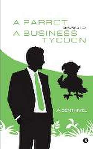 A Senthivel: PARROT SPEAKS TO A BUSINESS TY