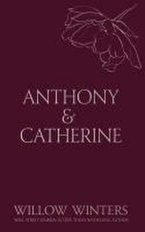 Anthony & Catherine de Willow Winters