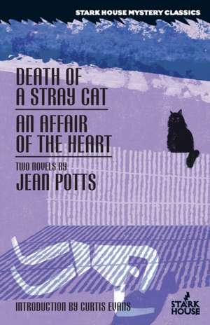 Death of a Stray Cat / An Affair of the Heart de Jean Potts