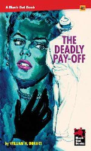 The Deadly Pay-Off de William H. Duhart