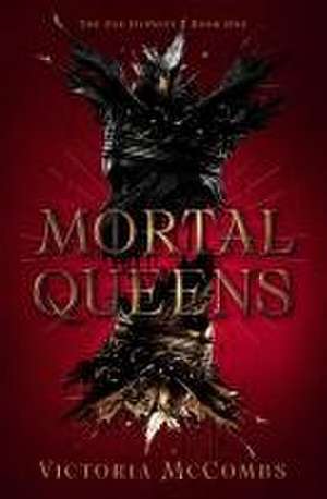 Mortal Queens de Victoria McCombs