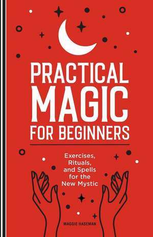 Practical Magic for Beginners de Maggie Haseman