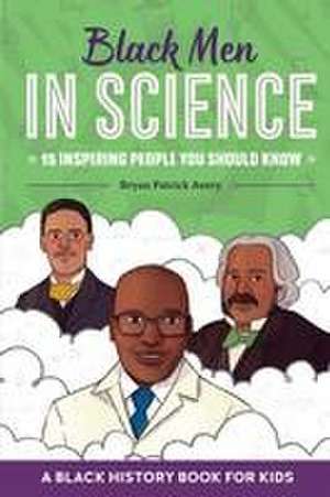 Black Men in Science de Bryan Patrick Avery