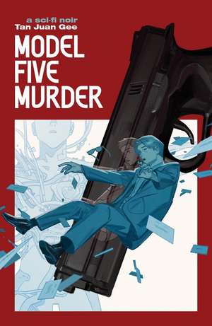 Model Five Murder: a sci-fi noir de Tan Juan Gee