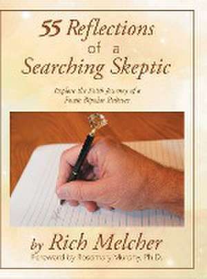 55 Reflections of a Searching Skeptic de Rich Melcher