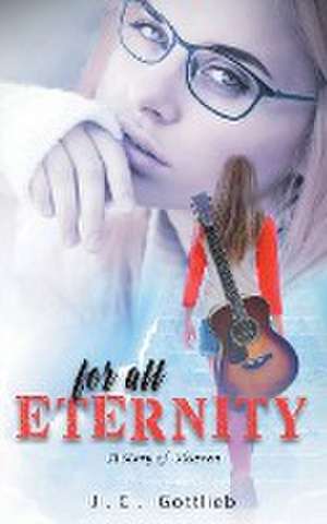 For All Eternity de J. C. Gottlieb