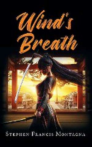 Wind's Breath de Stephen Francis Montagna