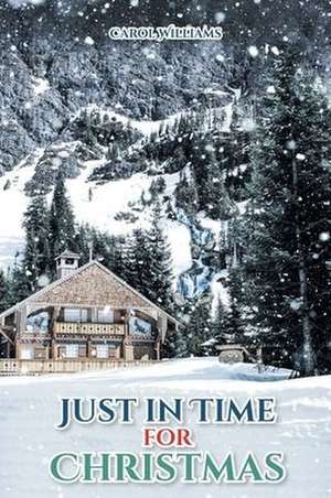 Just In Time For Christmas de Carol Williams