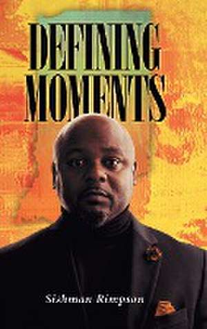 Defining Moments de Sishman Rimpson