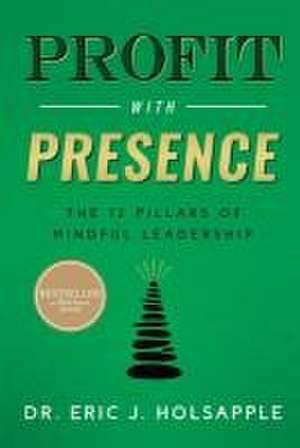 Profit with Presence de Eric J Holsapple