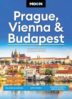 Moon Prague, Vienna & Budapest de Jennifer D Walker