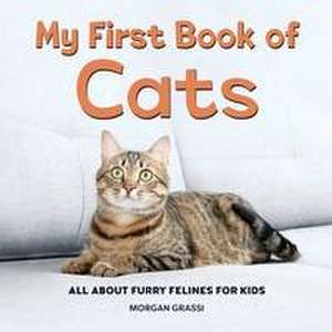 My First Book of Cats de Morgan Grassi