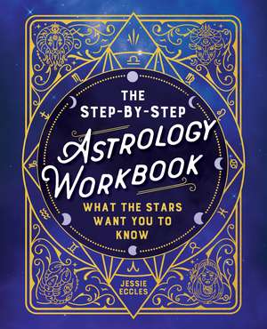 Step-By-Step Astrology Workbook de Jessie Eccles