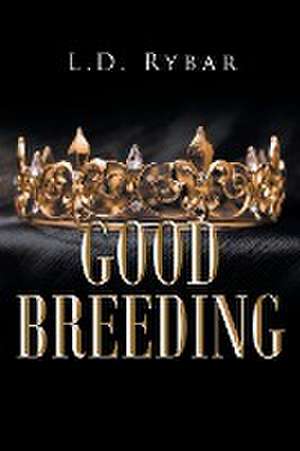 Good Breeding de L. D. Rybar