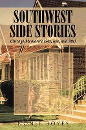 SouthWest Side Stories de Nonie Boyes