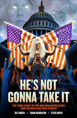 Dee Snider: HE'S NOT GONNA TAKE IT de Dee Snider