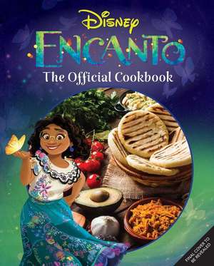 Encanto: The Official Cookbook de Patricia Mccausland-Gallo