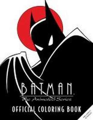 Batman: The Animated Series: Official Coloring Book de Insight Editions