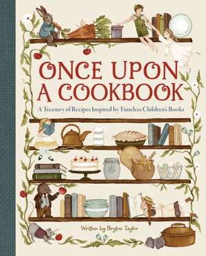 Once Upon a Cookbook de Bryton Taylor