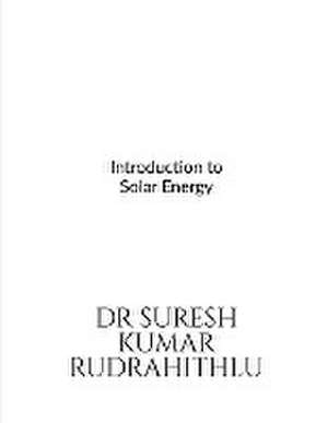 Introduction to Solar Energy de Suresh Kumar