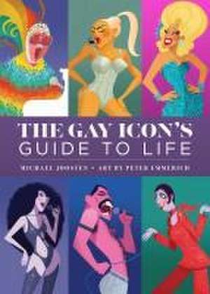 The Gay Icon's Guide to Life de Michael Joosten