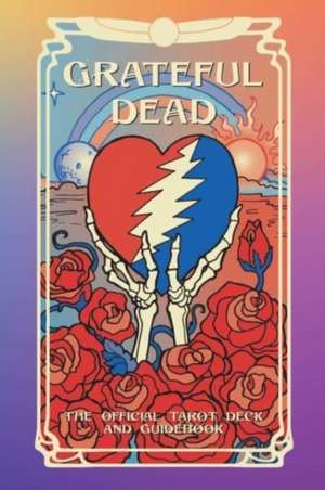 Grateful Dead Tarot de Elizabeth Jezorski