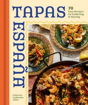 Tapas Espana de Weldon Owen