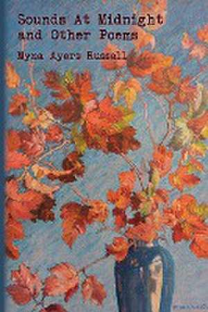 Sounds At Midnight and Other Poems de Myna Ayers Russell