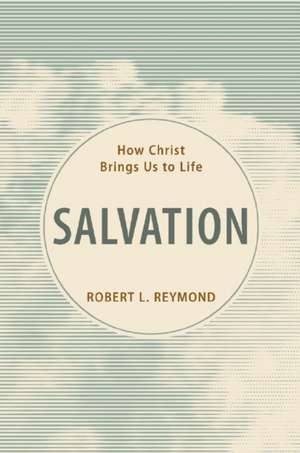 Salvation de Robert L Reymond
