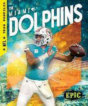 The Miami Dolphins de Joanne Mattern