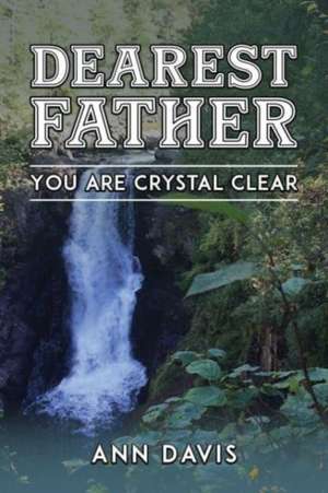 Dearest Father de Ann Davis