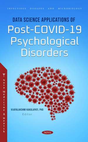 Data Science Applications of Post-COVID-19 Psychological Disorders de Vijayalakshmi Kakulapati