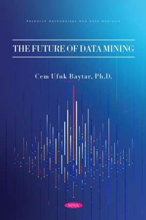 The Future of Data Mining de Cem Ufuk Baytar